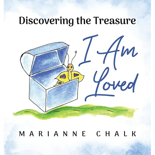 Discovering the Treasure: I Am Loved - Hardcover