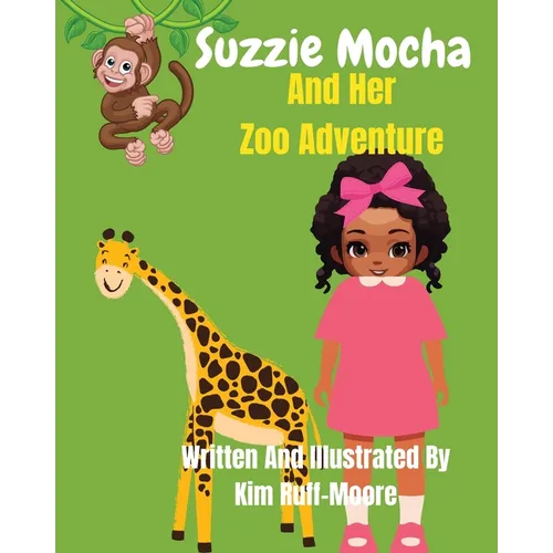 Suzzie Mocha And Her Zoo Adventure - Paperback