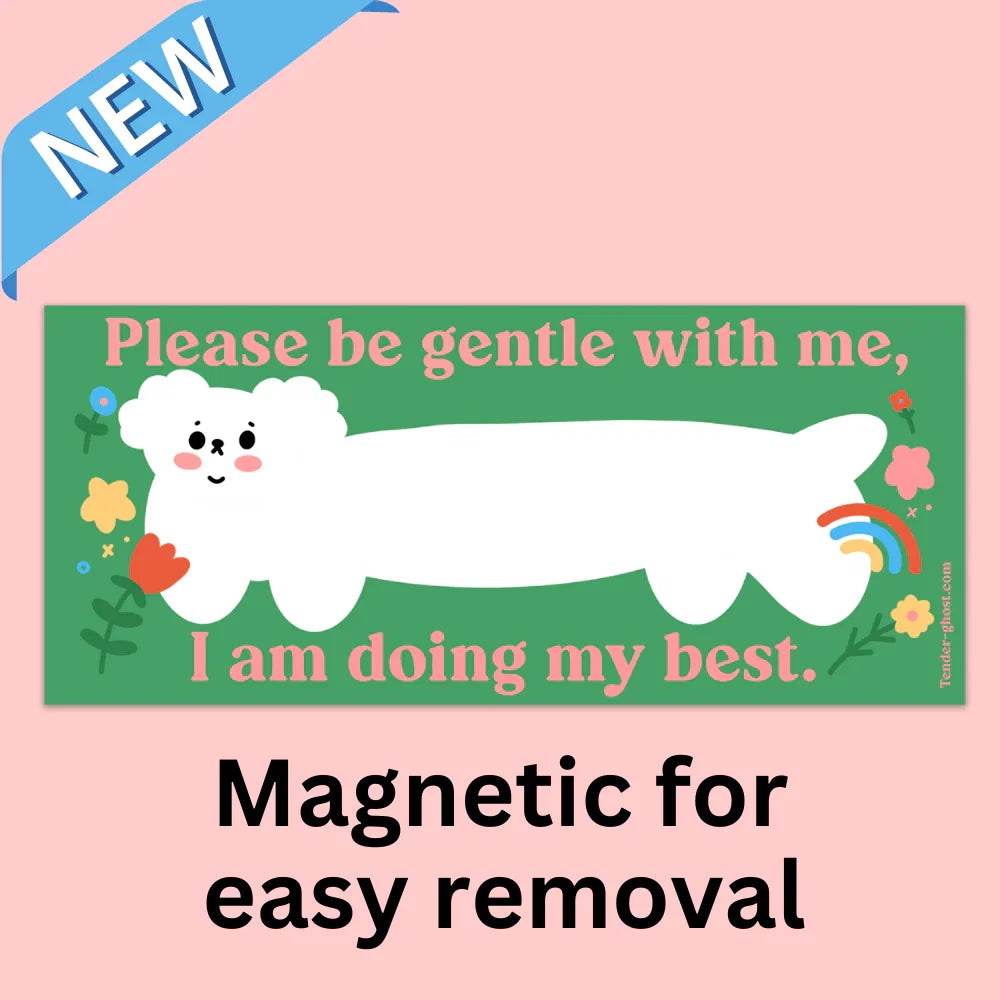 Be Gentle Bumper Magnet