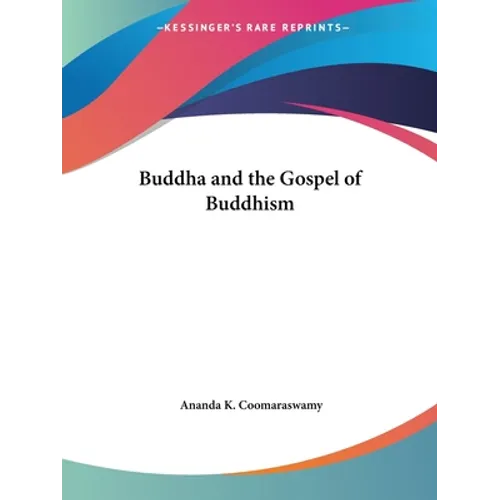 Buddha and the Gospel of Buddhism - Paperback