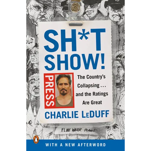 Sh*tshow!: The Country's Collapsing . . . and the Ratings Are Great - Paperback