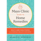 Mayo Clinic Guide to Home Remedies: Self-Care Solutions for Everyday Health Concerns - Hardcover