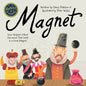 Magnet: How William Gilbert Discovered That Earth Is a Great Magnet - Paperback