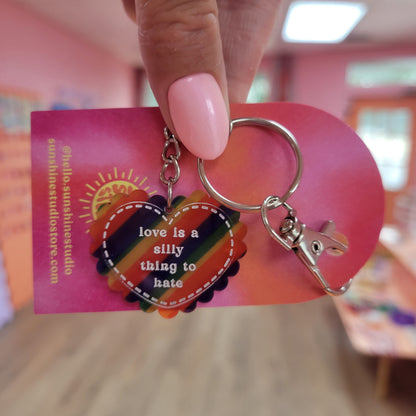 "Love is a Silly Thing to Hate" - Keychain