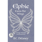 Elphie Earns Her Wings - Hardcover