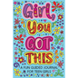 Girl You Got This A Fun Guided Journal for Teen Girls: Daily Gratitude Journal, Creative Writing Promote Gratitude, Mindfulness Journal - Paperback