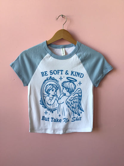 Be Soft and Kind Shirt and Crewneck