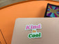 Kind is Cool Sticker