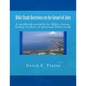 Bible Study Questions on the Gospel of John: A workbook suitable for Bible classes, family studies, or personal Bible study - Paperback