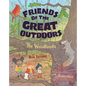 Friends of the Great Outdoors: The Woodlands - Paperback