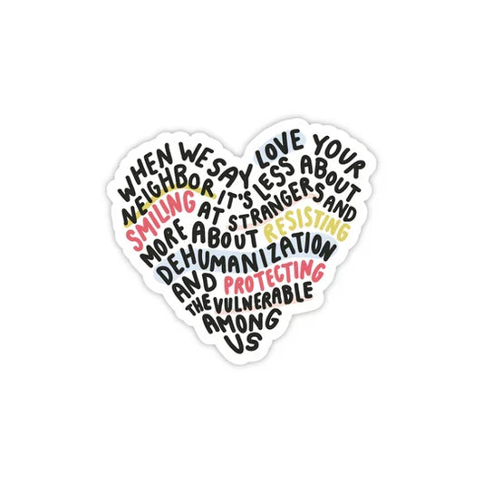 "...Love Your Neighbor..." Sticker