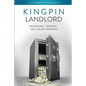 Kingpin Landlord: Unlocking the Secrets to Real Estate Investing - Paperback