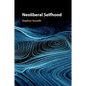 Neoliberal Selfhood - Paperback