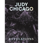 Judy Chicago: Revelations - Hardcover
