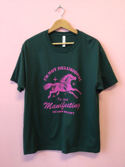 “I’m Not Delusional…” Shirt