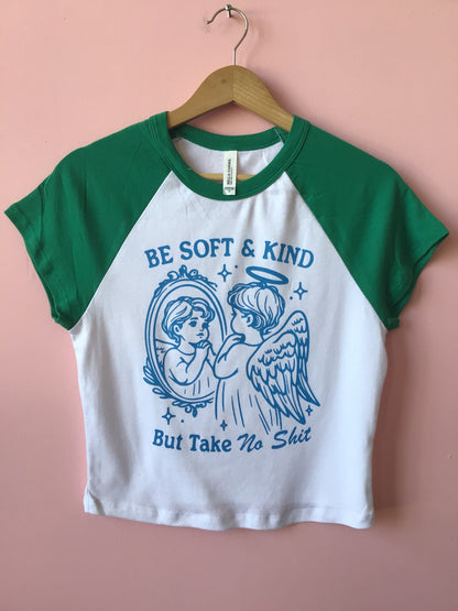 Be Soft and Kind Shirt and Crewneck
