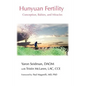Hunyuan Fertility: Conception, Babies, and Miracles - Paperback