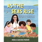 As the Seas Rise: Nicole Hernández Hammer and the Fight for Climate Justice - Hardcover