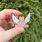 "I'm Not Feeling Fabulous" Angel Enamel Pin