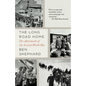 The Long Road Home: The Long Road Home: The Aftermath of the Second World War - Paperback