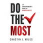 Do The Most: The Entrepreneur's Guide To Infinite Hustle - Paperback