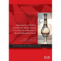 Unguentaria and Related Vessels in the Mediterranean from the Early Hellenistic to the Early Byzantine Period - Paperback