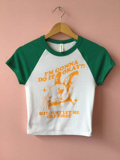 Just Let Me Cry First Shirt and Crewneck