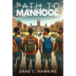 Path to Manhood - Paperback
