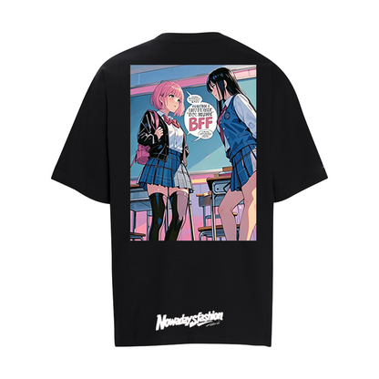 You don't even think to call me ''BFF.'' T-shirt