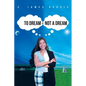 To Dream or Not a Dream - Paperback