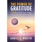 The power of gratitude: 7 steps to a happier, more successful and more meaningful life - Paperback
