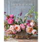 French Blooms: Floral Arrangements Inspired by Paris and Beyond - Hardcover