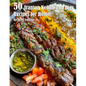 50 Iranian Kebab and Rice Recipes for Home - Paperback