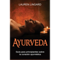 Ayurveda: Guía para principiantes sobre la curación ayurvédica - Paperback