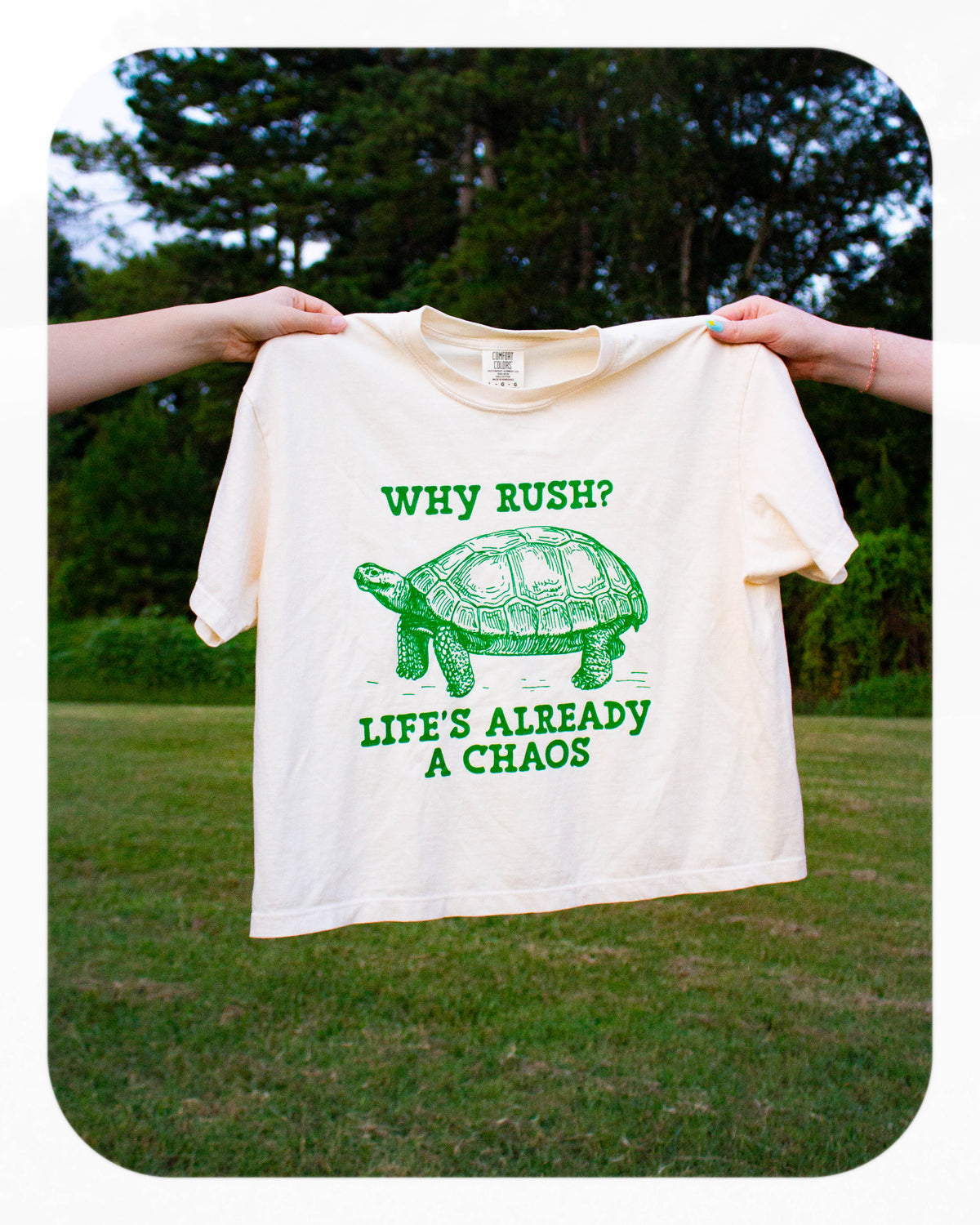 "Why Rush? Life's Already a Chaos" T-Shirt