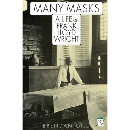Many Masks: A Life of Frank Lloyd Wright - Paperback