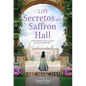 Los Secretos Saffron Hall (the Secrets of Saffron Hall) - Paperback