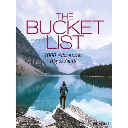 The Bucket List: 1000 Adventures Big & Small - Hardcover