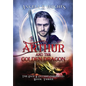 Arthur & The Golden Dragon, The Once & Future Chronicles, Book 3 - Hardcover