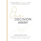 One Decision Away - Paperback