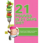 21 Pounds in 21 Days Diet: Record Your Weight Loss Progress (with Calorie Counting Chart) - Paperback