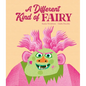 A Different Kind of Fairy - Hardcover