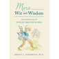 More Wit and Wisdom: Another Year of Foolin' Around in Bed - Hardcover