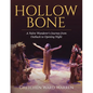 Hollow Bone: A Naïve Wanderer's Journey from Outback to Opening Night - Paperback