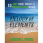 Melody of Elements: 10 Easy Sheet Music of Modern Piano Music - Paperback