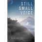 Still Small Voice: Volume 1: A 365 Day Devotional - Paperback