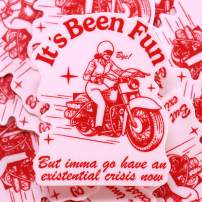 "It's Been Fun..." Sticker