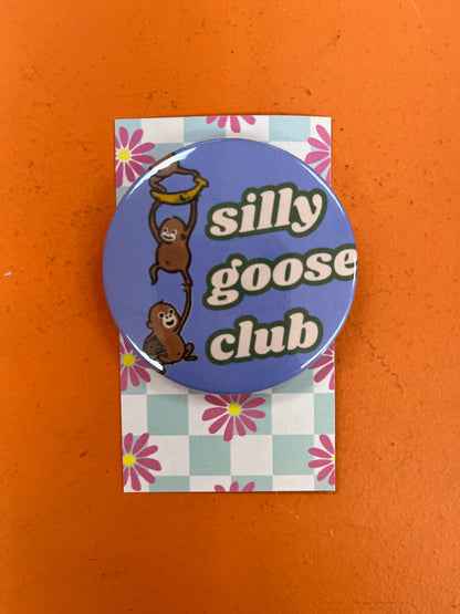 Silly Goose Club pin-back button