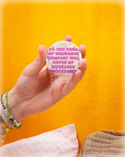 Is Severance Covered? Pinback Button