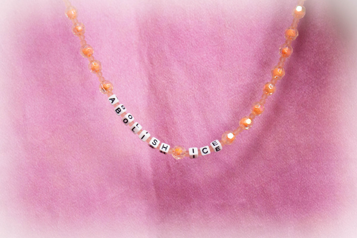 "Abolish Ice" - Make a Statement Beaded Necklace